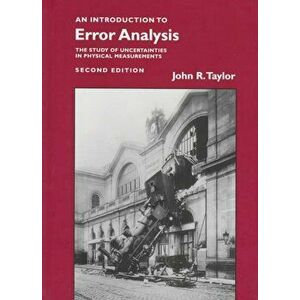 Introduction to Error Analysis: The Study of Uncertainties in Physical Measurements (Revised), Hardcover (2nd Ed.) - John R. Taylor imagine