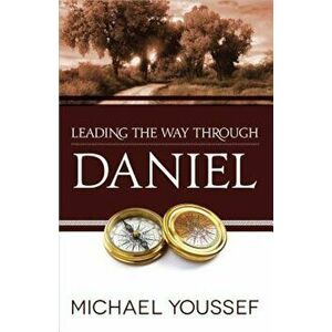 Leading the Way Through Daniel, Paperback - Michael Youssef imagine