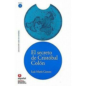 El Secreto de Cristobal Colon 'With CD (Audio)' (Spanish), Paperback - Luis Maria Carrero imagine