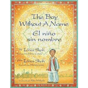 The Boy Without a Name / El Ni'o Sin Nombre, Paperback - Idries Shah imagine