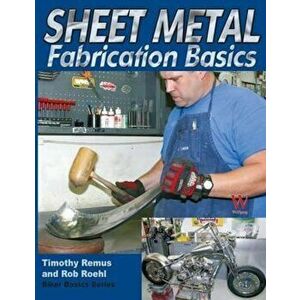 Sheet Metal Fab Basics, Paperback - Timothy S. Remus imagine