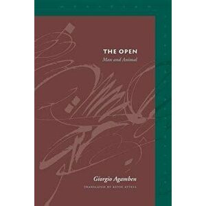 The Open: Man and Animal, Paperback - Giorgio Agamben imagine
