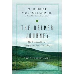 The Deeper Journey, Paperback - M. Robert, Jr. Mulholland imagine