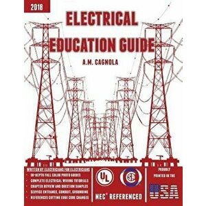 Electrical Education Guide: Electrical Wiring, Paperback - Alexander M. Cagnola imagine