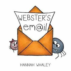 Webster's Email, Paperback - Hannah Whaley imagine