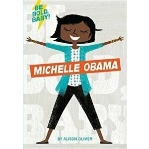 Be Bold, Baby: Michelle Obama - Alison Oliver imagine