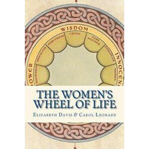 The Women's Wheel of Life, Paperback - Elizabeth Davis imagine