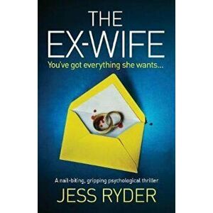 The Ex-Wife: A Nail Biting Gripping Psychological Thriller, Paperback - Jess Ryder imagine