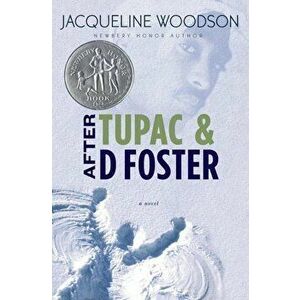 After Tupac & D Foster, Hardcover - Jacqueline Woodson imagine