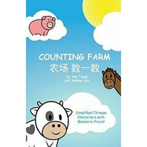 Counting Farm: A Fun Baby or Children's Book to Learn Numbers and Animals in Chinese. Simplified Chinese Characters Along with Englis (Chinese), Paper imagine