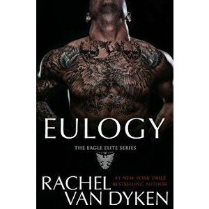 Eulogy, Paperback - Rachel Van Dyken imagine