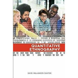 Quantitative Ethnography, Paperback - David Williamson Shaffer imagine