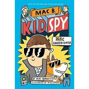 The Mac Undercover (Mac B., Kid Spy '1), Hardcover - Mac Barnett imagine