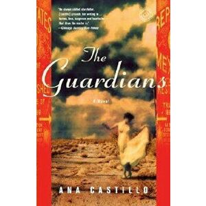The Guardians, Paperback - Ana Castillo imagine