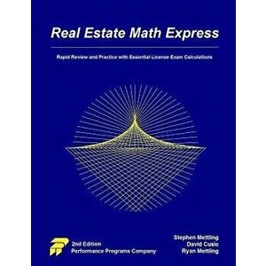 Real Estate Math Express: Rapid Review and Practice with Essential License Exam Calculations, Paperback - Stephen Mettling imagine