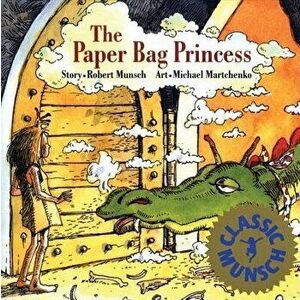 The Paper Bag Princess - Robert Munsch imagine