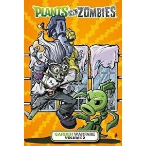 Plants vs. Zombies: Garden Warfare Volume 2, Hardcover - Paul Tobin imagine