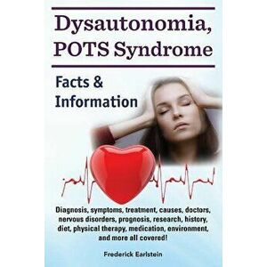 Dysautonomia, Pots Syndrome: Diagnosis, Symptoms, Treatment, Causes, Doctors, Nervous Disorders, Prognosis, Research, History, Diet, Physical Thera, P imagine