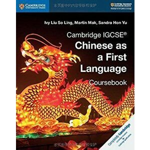 Cambridge IGCSE Chinese as a First Language Coursebook (Chinese), Paperback - Ivy Liu So Ling imagine