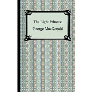 The Light Princess, Paperback - George MacDonald imagine