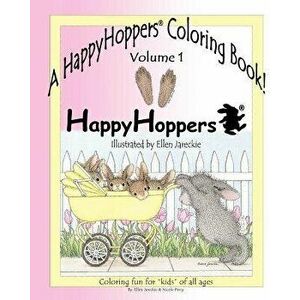 A Happyhoppers Coloring Book, Volume 1: Featuring the Happyhoppers Bunnies by Artist Ellen Jareckie, Paperback - Ellen C. Jareckie imagine