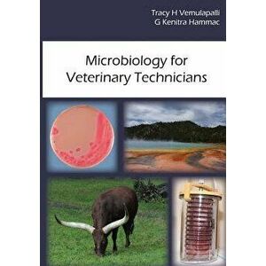 Microbiology for Veterinary Technicians, Paperback - Tracy H. Vemulapalli imagine