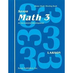 Saxon Math 3 Home Study Kit First Edition, Paperback - Larson imagine