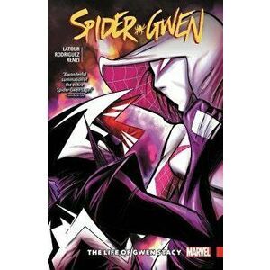 Spider-Gwen Vol. 6: The Life and Times of Gwen Stacy, Paperback - Jason LaTour imagine
