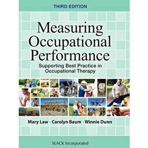 Measuring Occupational Performance: Supporting Best Practice in Occupational Therapy, Hardcover (3rd Ed.) - Mary Law imagine