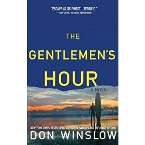 The Gentlemen's Hour, Paperback - Don Winslow imagine