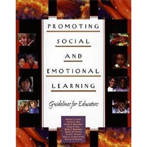 Promoting Social and Emotional Learning: Guidelines for Educators, Paperback - Maurice J. Elias imagine