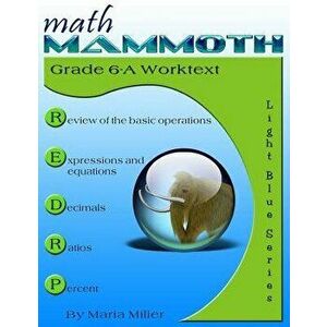 Math Mammoth Grade 6-A Worktext, Paperback - Maria Miller imagine