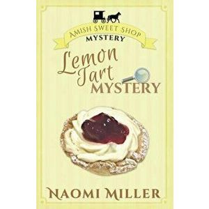 Lemon Tart Mystery, Paperback - Naomi Miller imagine