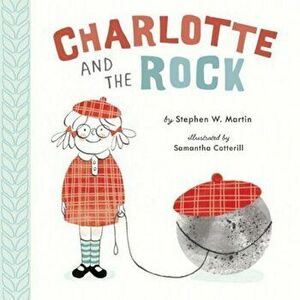 Charlotte and the Rock, Hardcover - Stephen W. Martin imagine