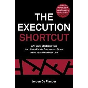The Execution Shortcut, Paperback - Jeroen De Flander imagine