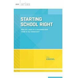 Starting School Right, Paperback - Otis Kriegel imagine