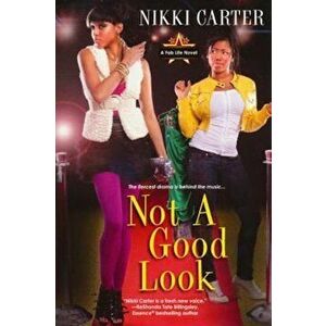 Not a Good Look, Paperback - Nikki Carter imagine