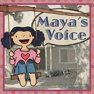 Maya's Voice, Paperback - Wen-Wen Cheng imagine