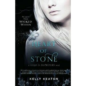 Heart of Stone, Paperback - Kelly Keaton imagine