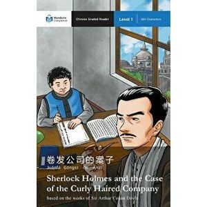 Sherlock Holmes and the Case of the Curly Haired Company: Mandarin Companion Graded Readers Level 1 (Chinese), Paperback - Arthur Conan Doyle imagine