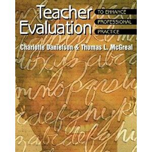 Teacher Evaluation to Enhance Professional Practice, Paperback - Charlotte Danielson imagine