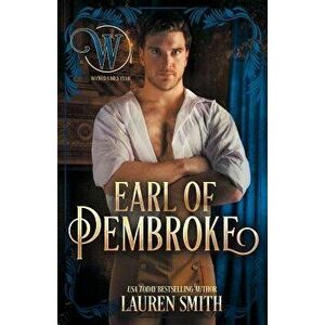 The Earl of Pembroke: The Wicked Earls' Club, Paperback - Lauren Smith imagine