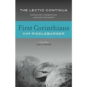 1 Corinthians - The Lectio Continua: Expository Commentary on the New Testament, Hardcover - Kim Riddlebarger imagine