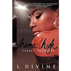 Drama High: Street Soldiers, Paperback - L. Divine imagine