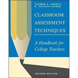 Classroom Assessment Techniques: A Handbook for College Teachers, Paperback (2nd Ed.) - Thomas A. Angelo imagine