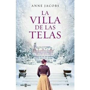 La Villa de Las Telas / The Cloth Villa (Spanish), Paperback - Anne Jacobs imagine