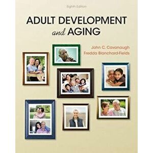 Adult Development and Aging, Hardcover (8th Ed.) - John C. Cavanaugh imagine