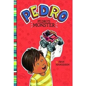 Pedro's Monster, Paperback - Fran Manushkin imagine