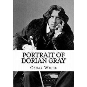 Portrait of Dorian Gray: The Picture of Dorian Gray by Oscar Wilde (Reader's Choice Edition), Paperback - Oscar Wilde imagine