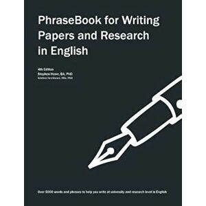 Phrasebook for Writing Papers and Research in English, Paperback - Stephen Howe imagine